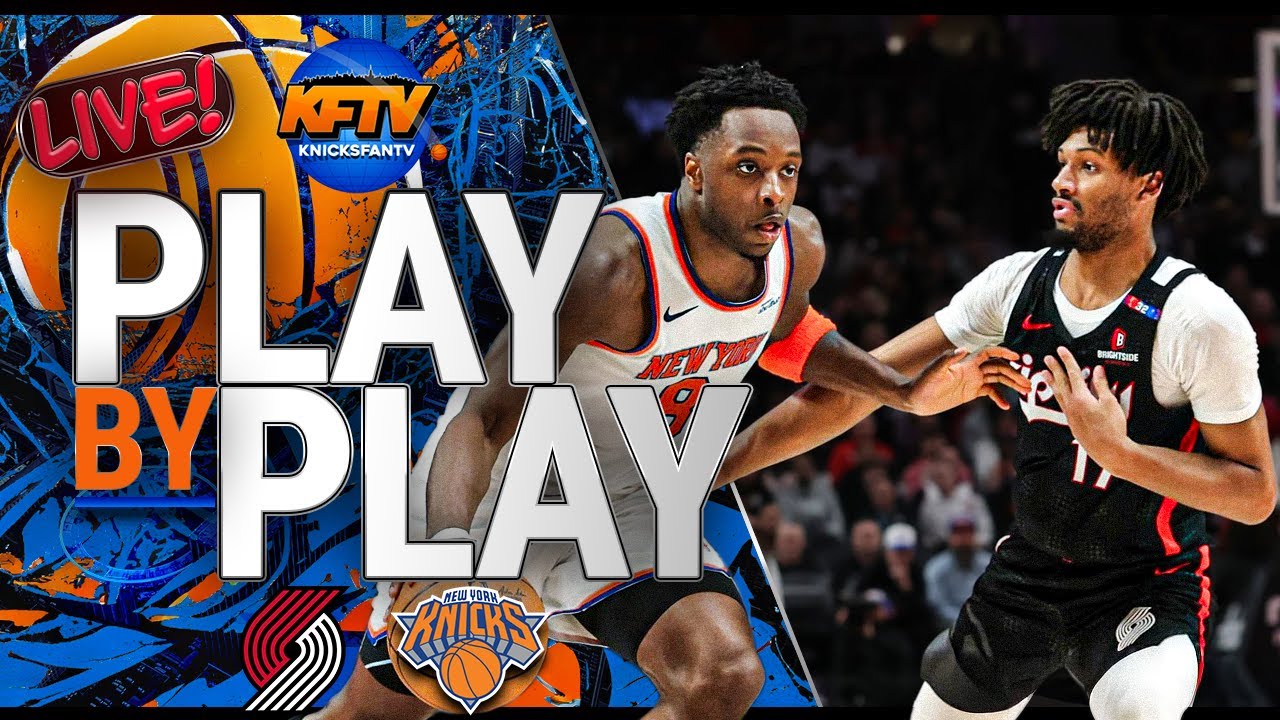 Knicks vs TrailBlazers Play-By-Play Show - Live Watch Along - Knicks Fan TV