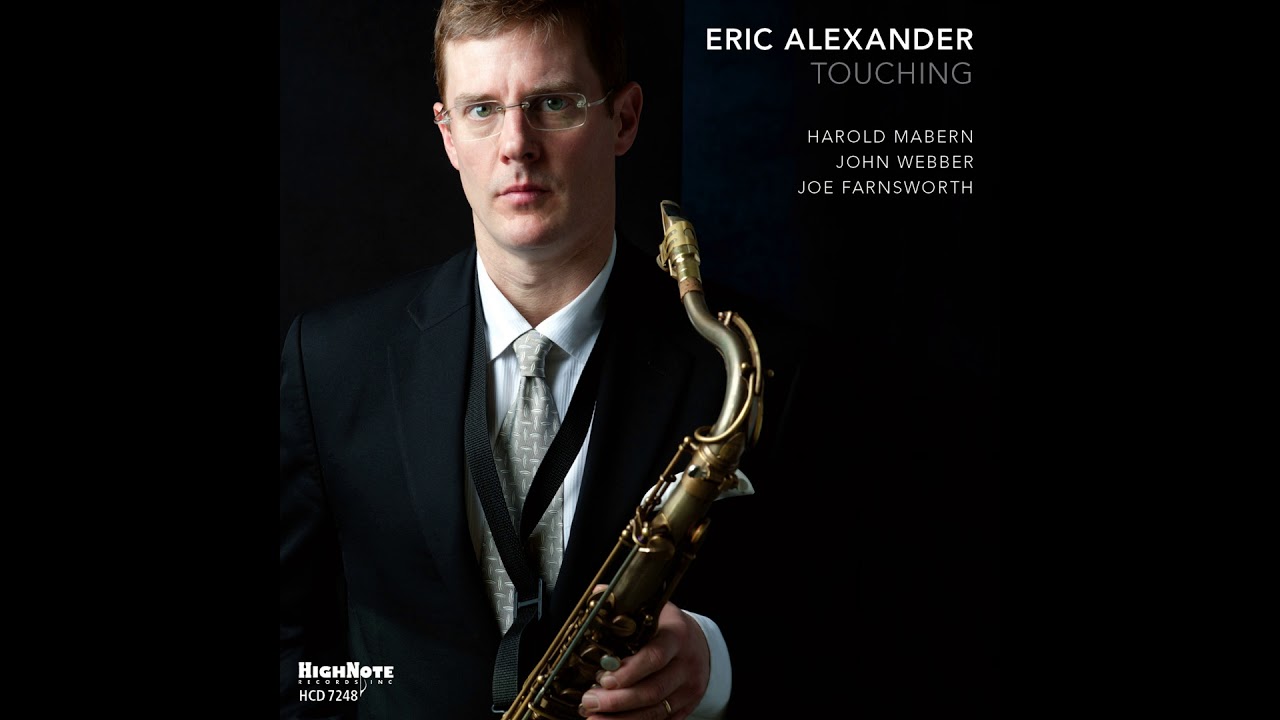 Eric Alexander - I'm Glad There Is You