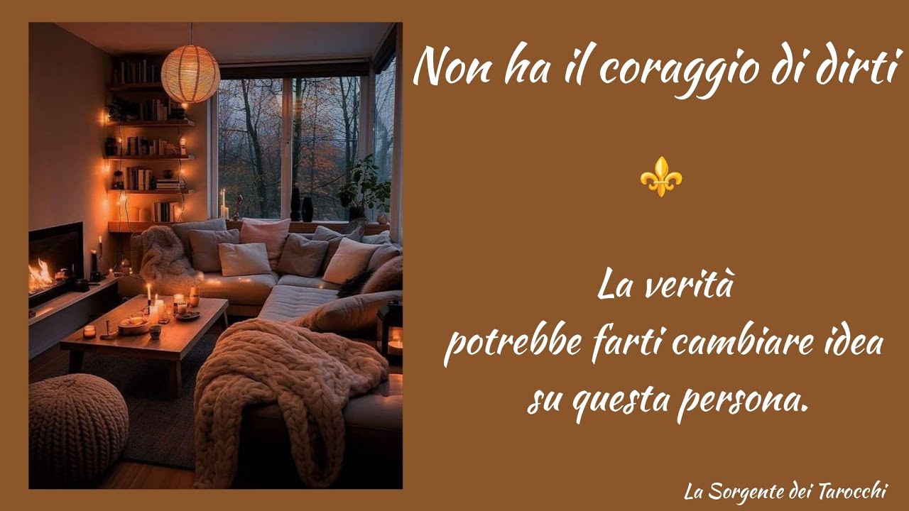 Cosa non ha il coraggio di dirti • La verità potrebbe farti cambiare idea su di lui