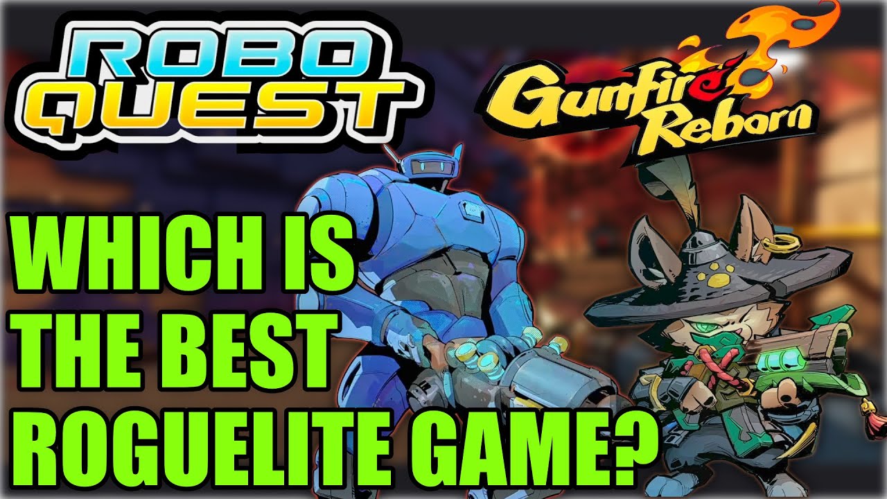 ROBOQUEST Vs GUNFIRE REBORN Which One Is The Best Roguelite Game Especially For Beginners?