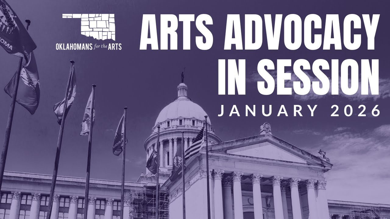 Oklahoma Arts Advocacy In Session | January 2026