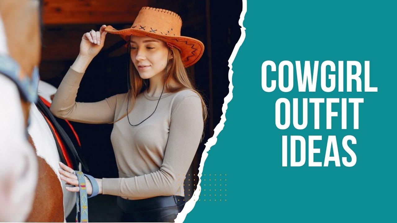 20 Stylish Cowgirl Outfit Ideas for Any Occasion