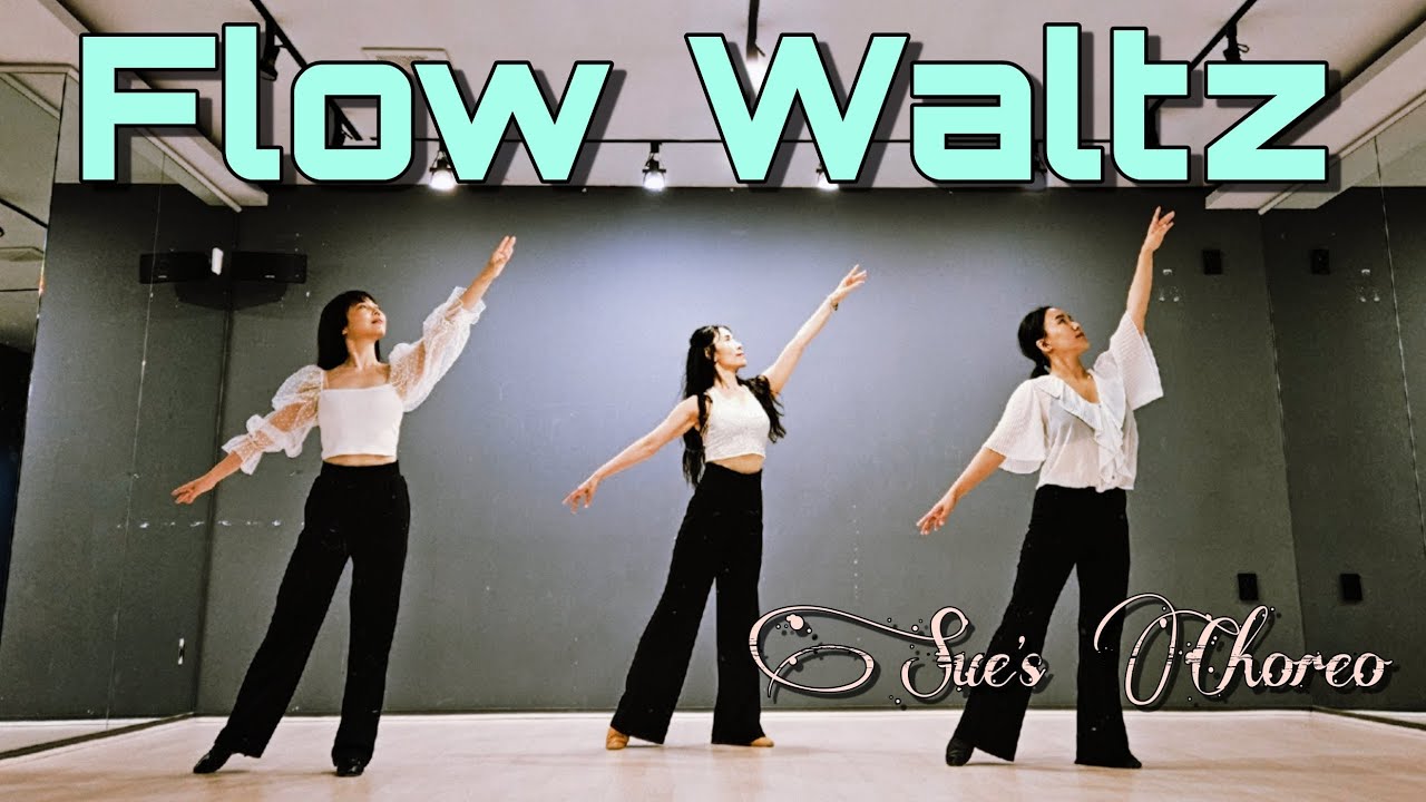 Flow Waltz Linedance by Sue (Demo)[Choreo Sukyung Son]/베이직, 트윈클, 다이아몬드 등 왈츠베이직 연습에 좋은 초중급댄스 ~