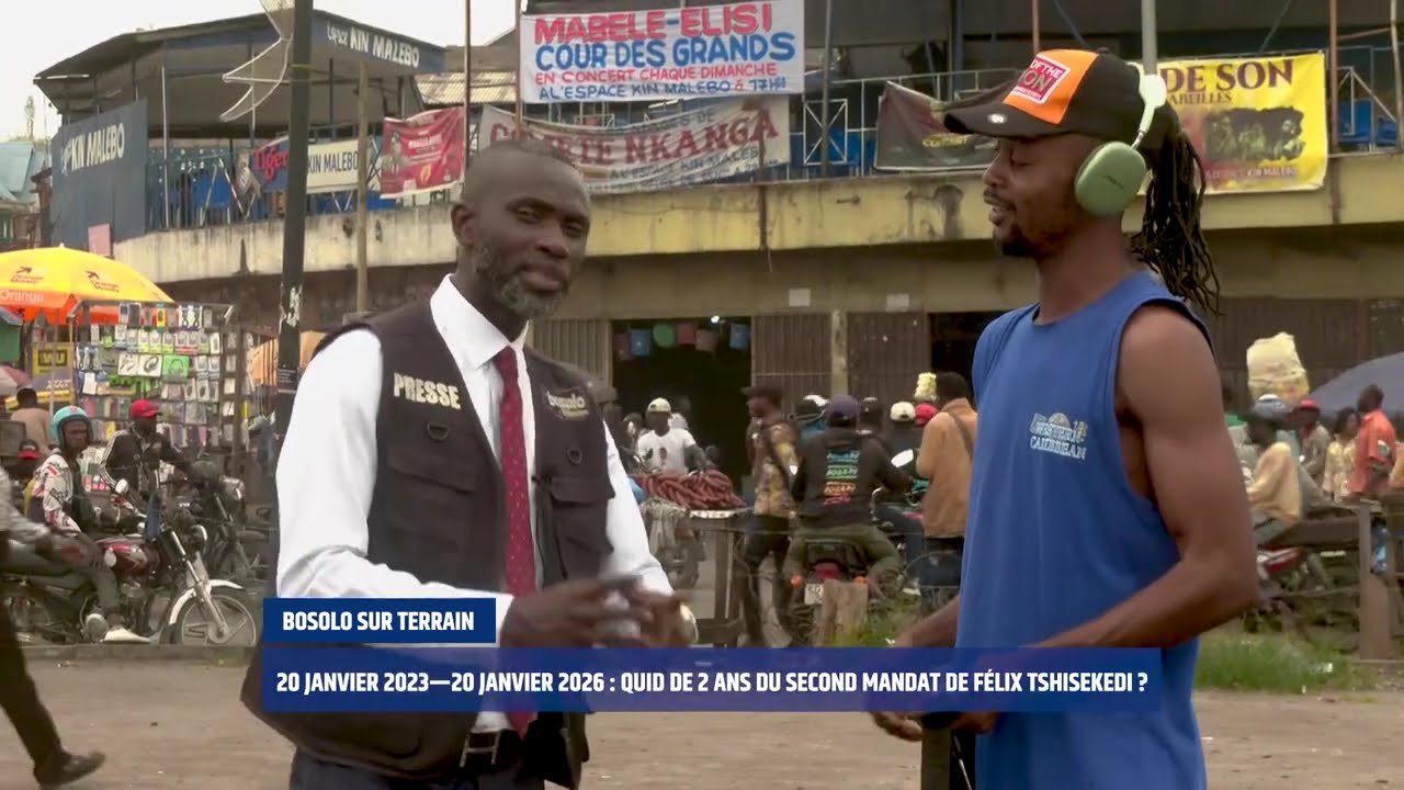 BOSOLO SUR TERRAIN | DEUX ANS DU SECOND MANDAT DE FÉLIX TSHISEKEDI : ENTRE PROMESSES ET RÉALITÉS