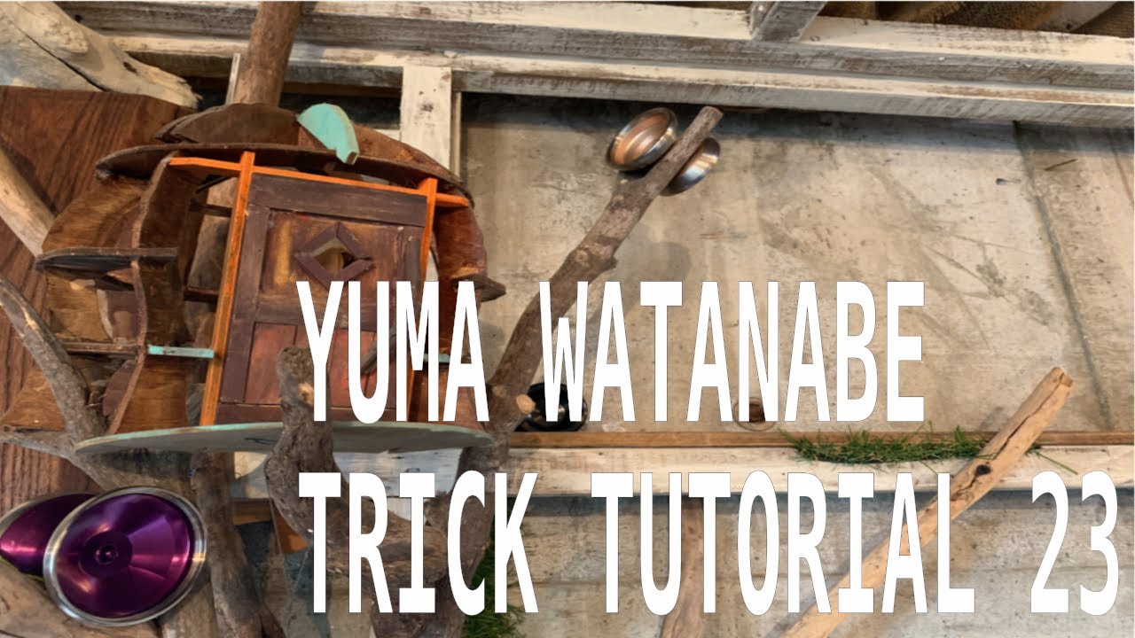【OSTRICH TRICK】YUMA WATANABE TRICK TUTORIAL 23