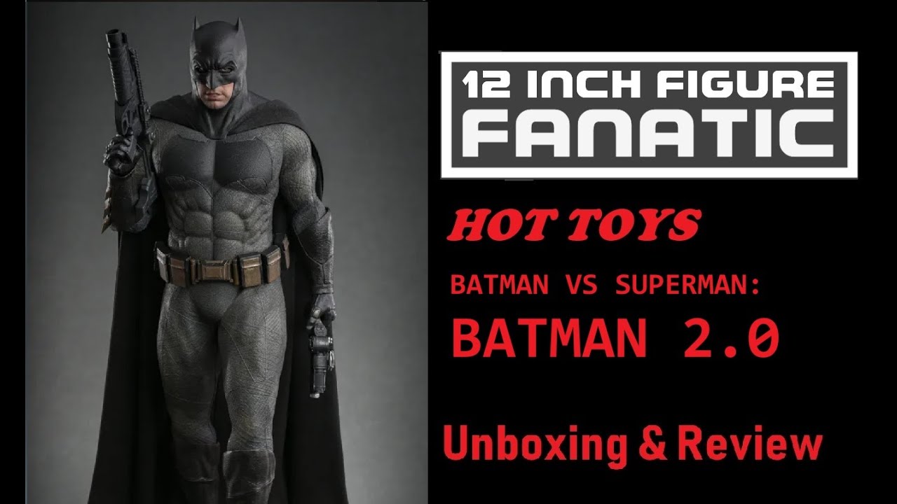 HOT TOYS Batman vs Superman: Batman 2.0 Deluxe Unboxing & Review