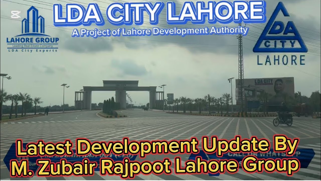 LDA CITY LAHORE, LATEST POSSESSION & DEVELOPMENT UPDATE BY M ZUBAIR RAJPOOT 03214207723 LAHORE GROUP