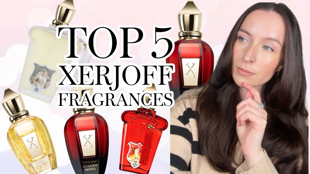 ✨ TOP 5 XERJOFF FRAGRANCES (...these are the ones you NEED!)