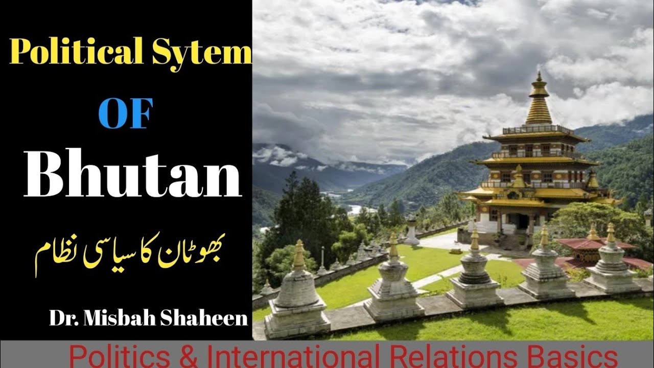 Political History and Political System of Bhutan | South Asian Politics
