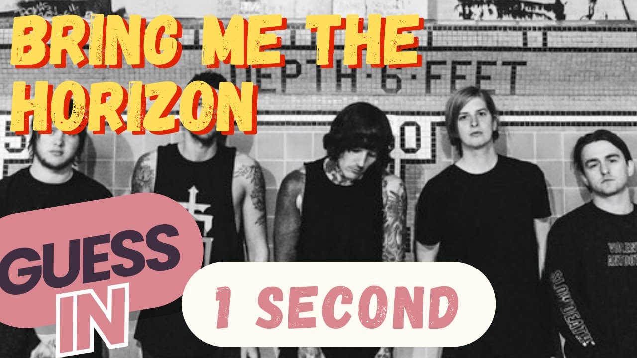 Can you guess the Bring Me the Horizon song in 1 second?