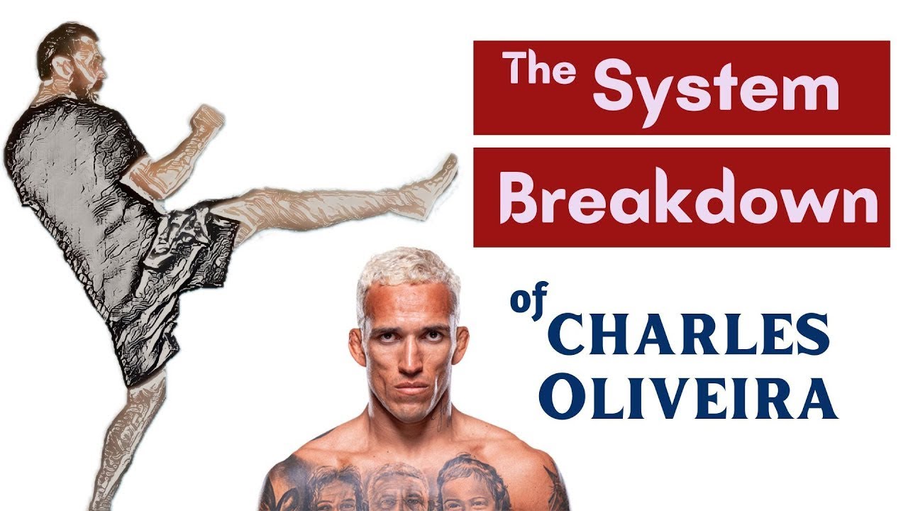 The Charles Oliveira System Breakdown :  A Study in Principles and Tactics
