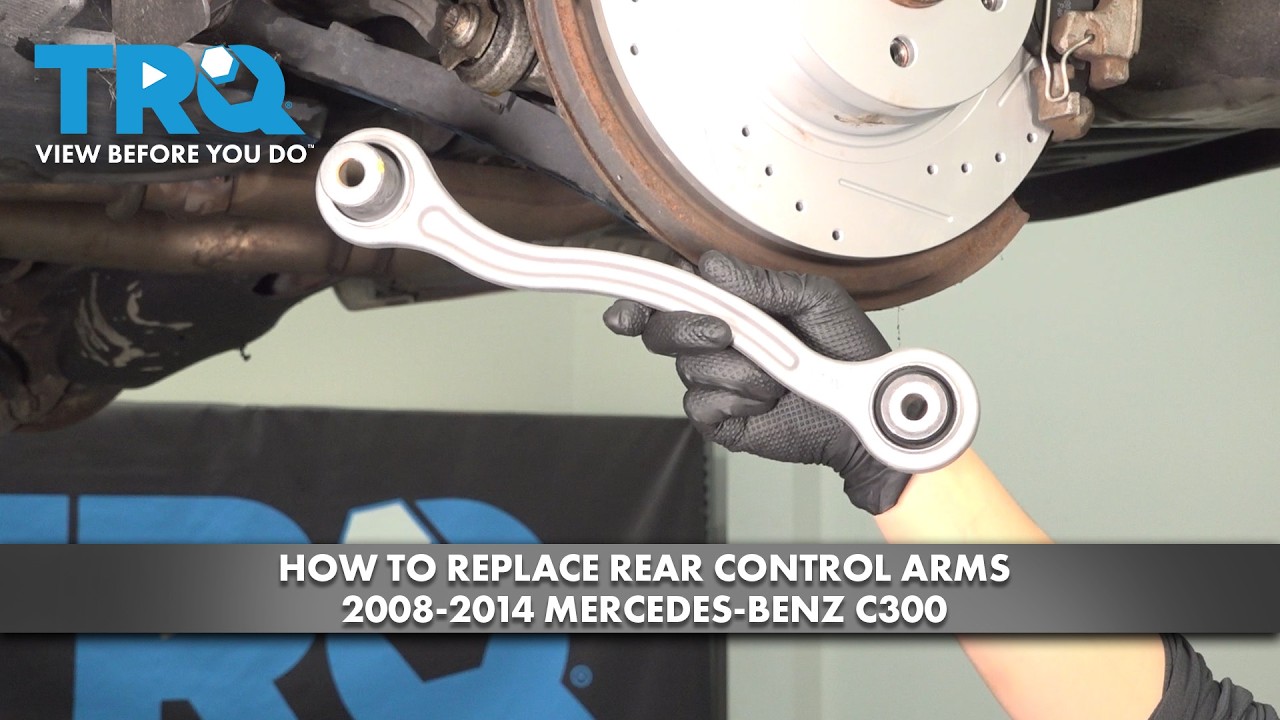 How to Replace Rear Control Arms 2008-2014 Mercedes Benz C300