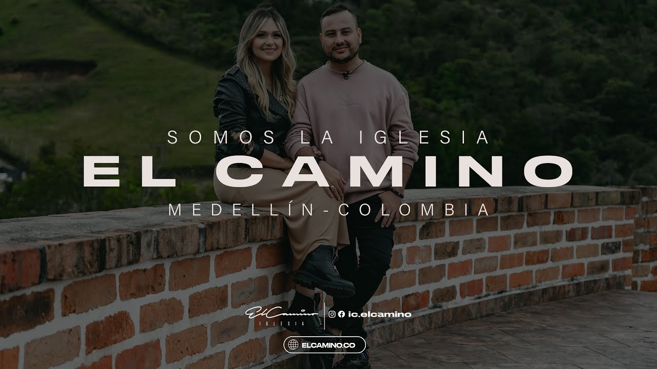 Somos La Iglesia El Camino Medellín (Video Institucional 2023)