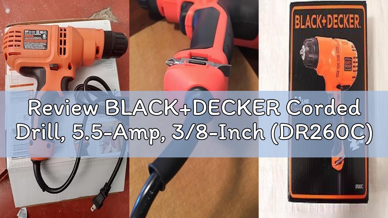 Review BLACK+DECKER Corded Drill, 5.5-Amp, 3/8-Inch (DR260C)
