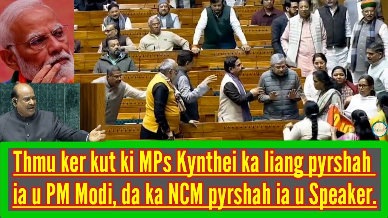 BA SHAH BYRNGEM HA KI MPs KYNTHEI PEP DORBAR U P.M MODI || DA KA 'NCM'  RAH KA LIANG PYRSHAH.