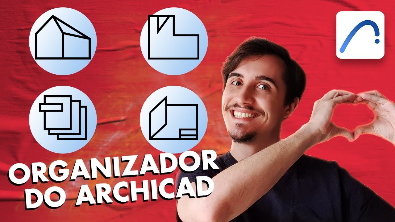 COMO TRABALHAR DENTRO DO ORGANIZADOR DO ARCHICAD | Entenda a lógica e otimize o seu trabalho!