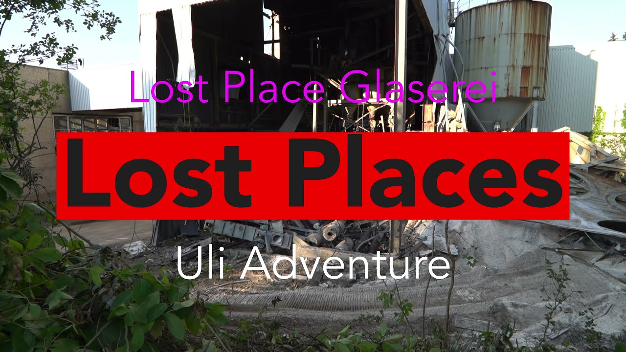 Lost Place Glaserei