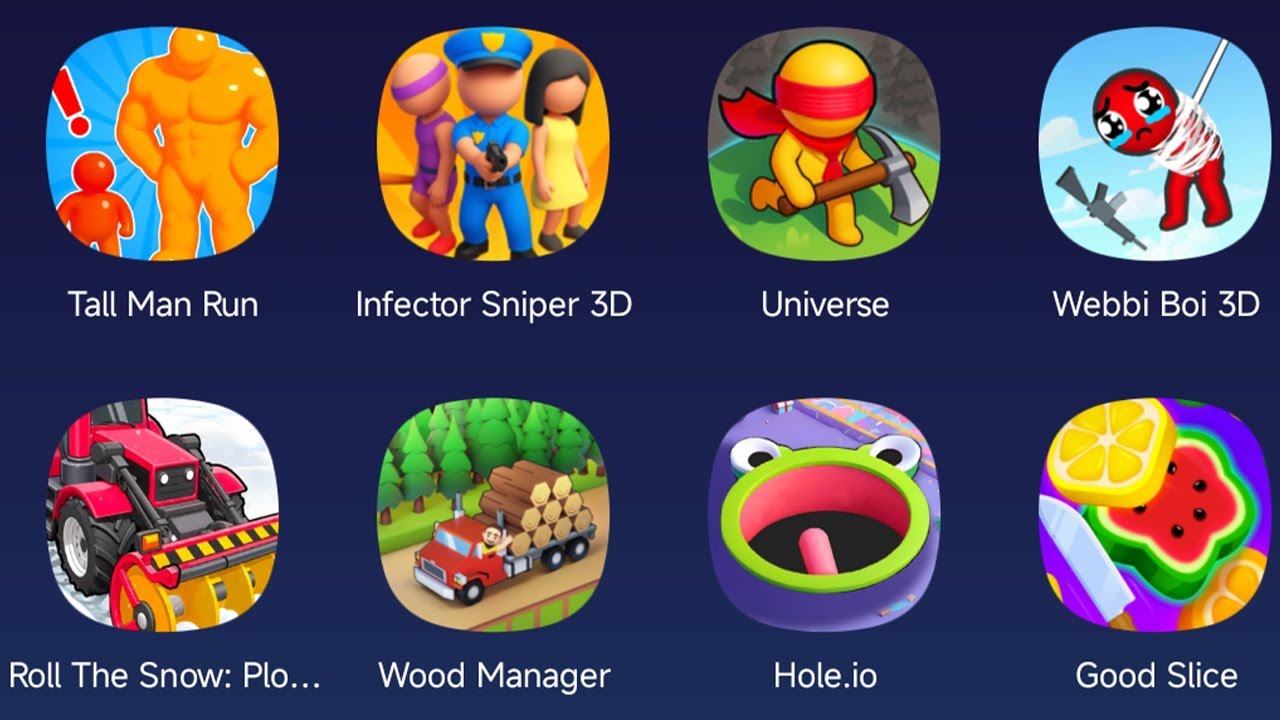 Tall Man Run,Infector Sniper 3D,Universe,Webbi Boi 3D,Roll The Snow,Wood Manager,Hole.io,Good Slice