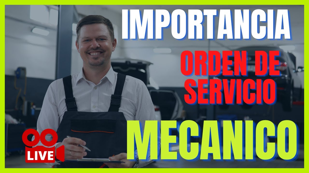 💥 ORDEN DE SERVICIO AUTOMOTRIZ 💲Importancia en el taller
