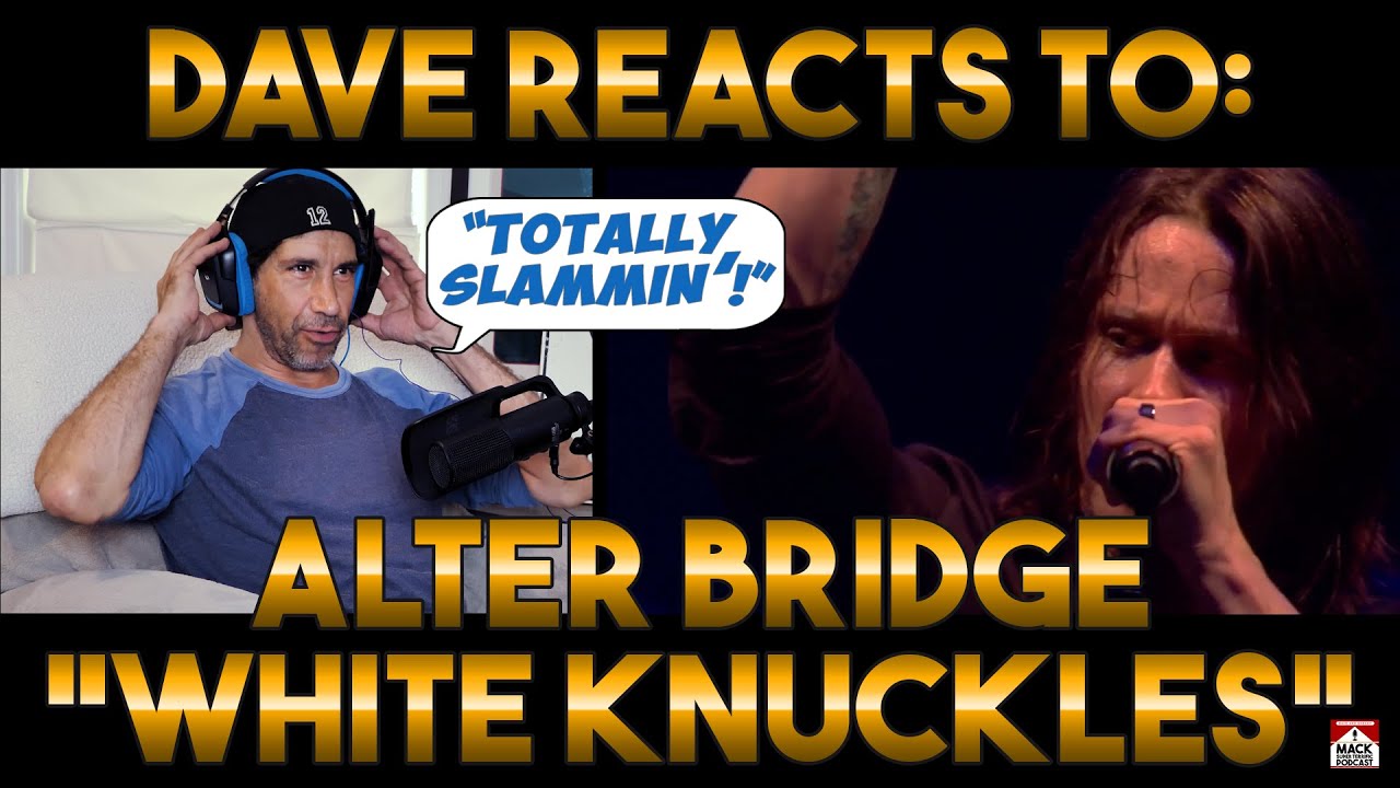 Dave's Reaction: Alter Bridge — White Knuckes
