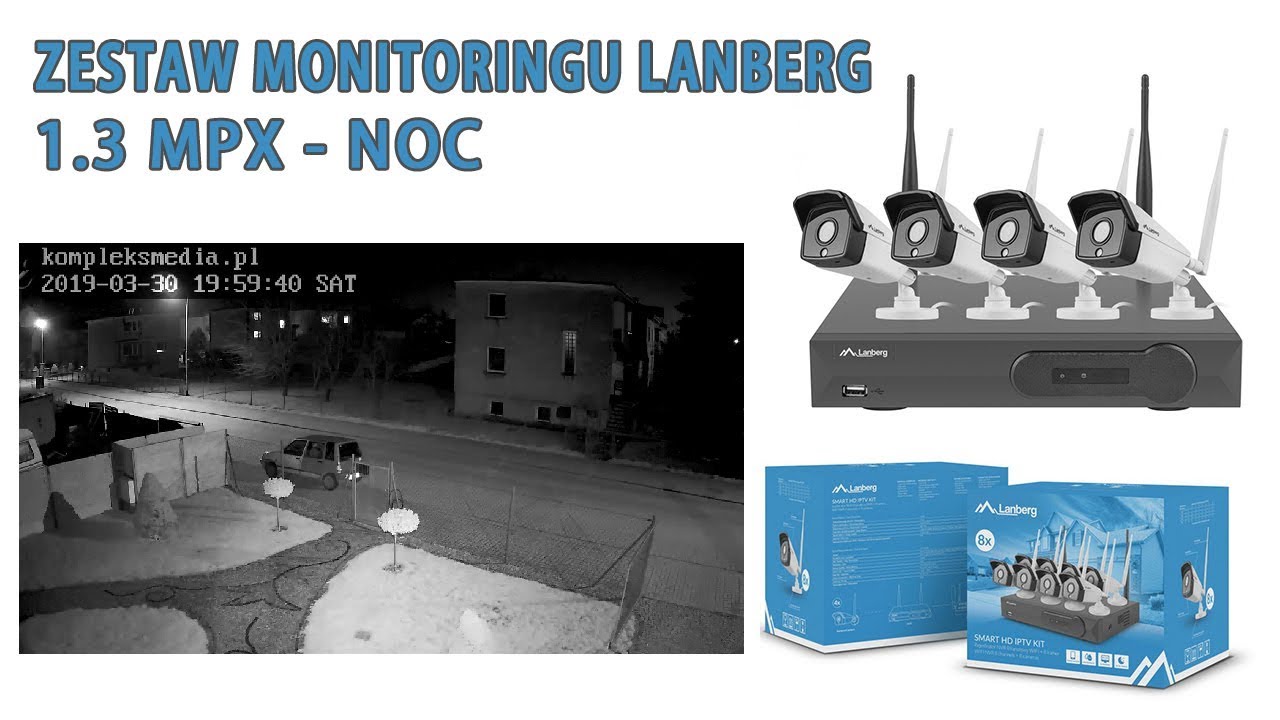 Zestaw monitoringu Lanberg - 1.3MPx/960P - test kamer w nocy