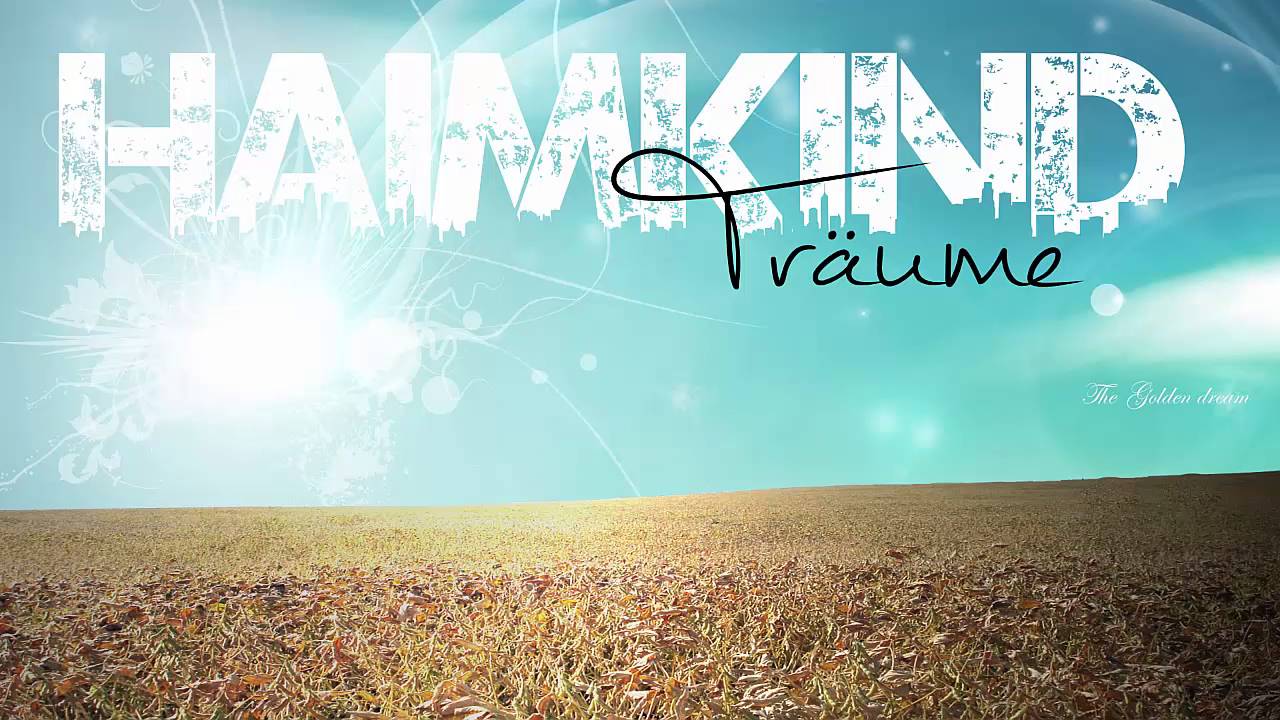 HaimKind - Träume