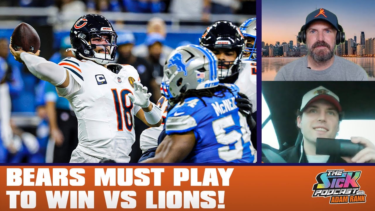 Bears MUST Play To Win vs Lions! - Bears Talk 