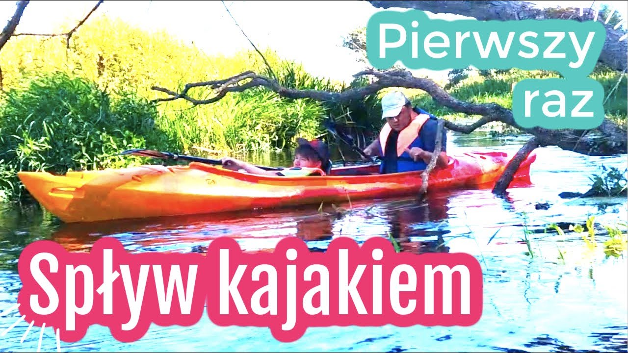 SPŁYWAMY KAJAKIEM PO WKRZE - to nasz pierwszy raz !