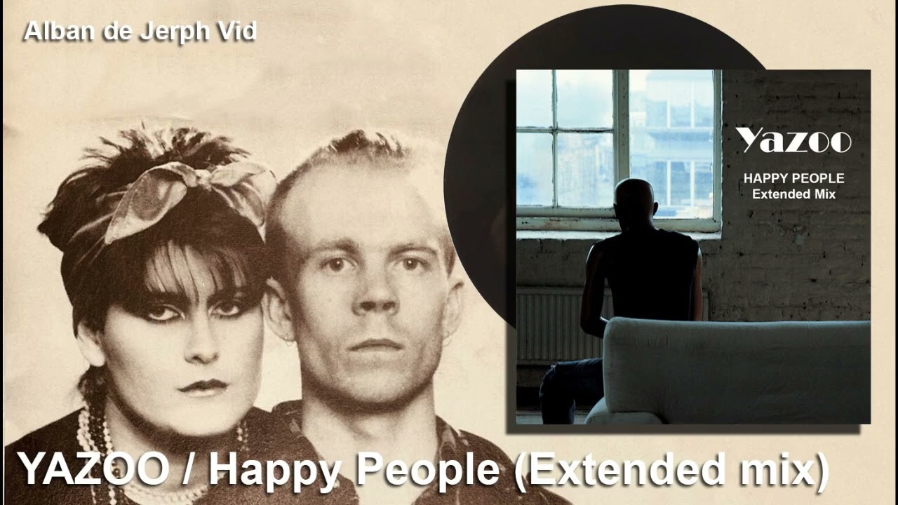 Yazoo - Happy People (Extended Mix)