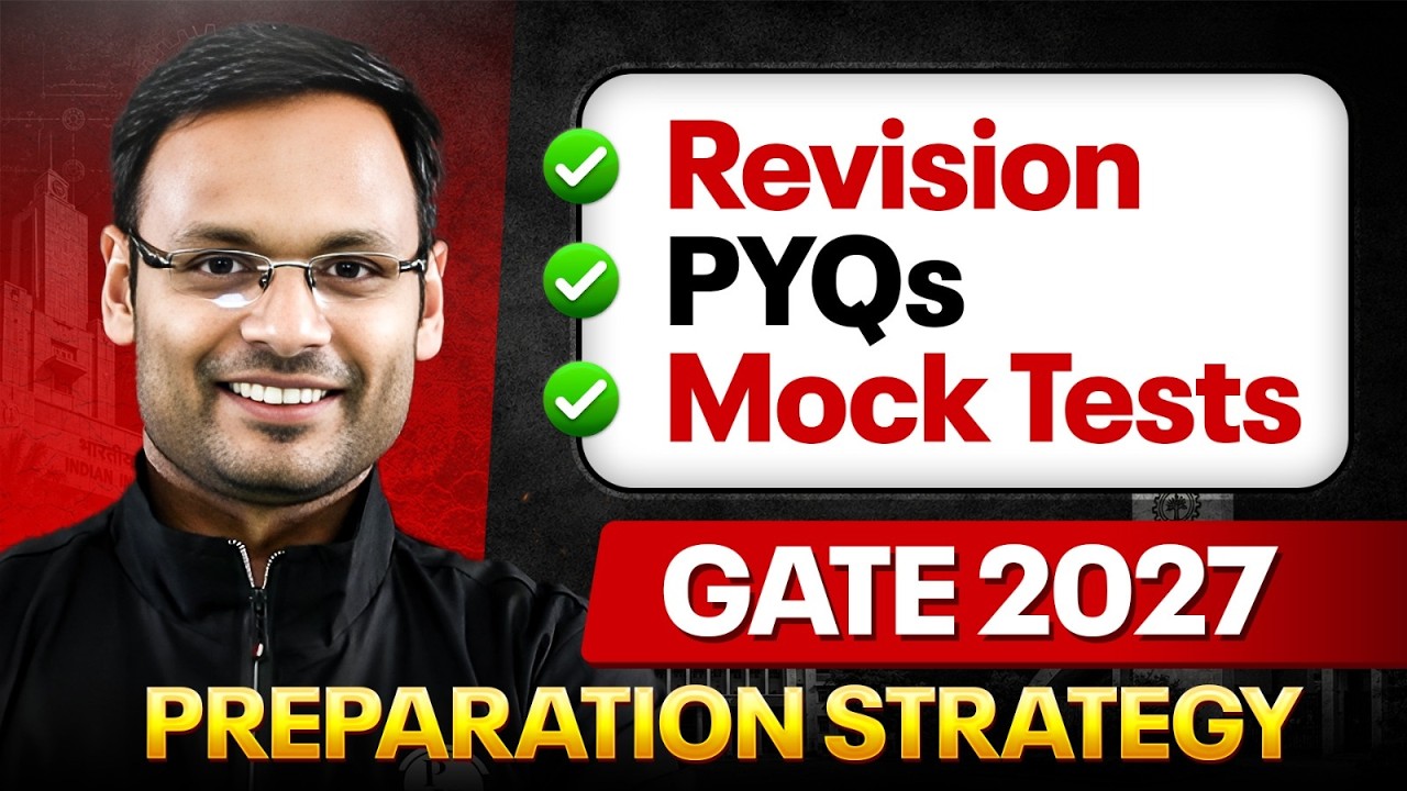 GATE 2027 Preparation Strategy | How to Manage Revision, PYQs & Mock Tests?