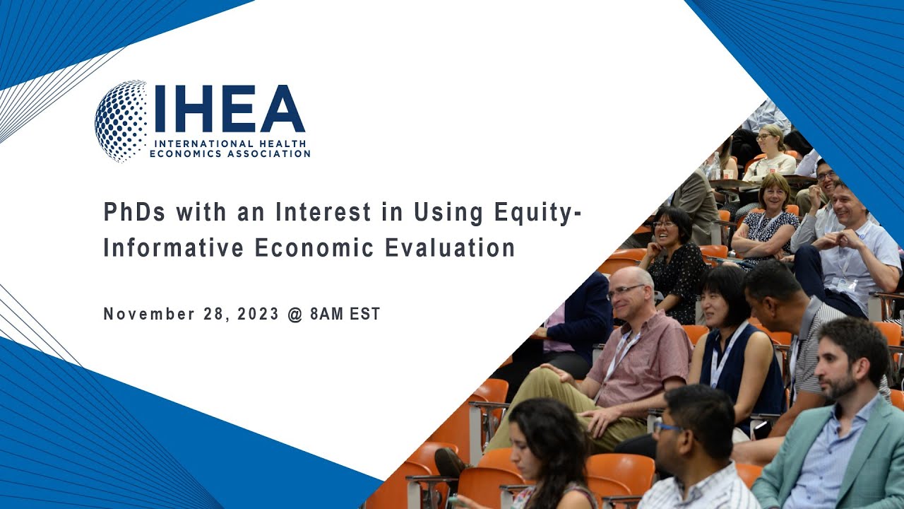 PhDs with an Interest in Using Equity-Informative Economic Evaluation