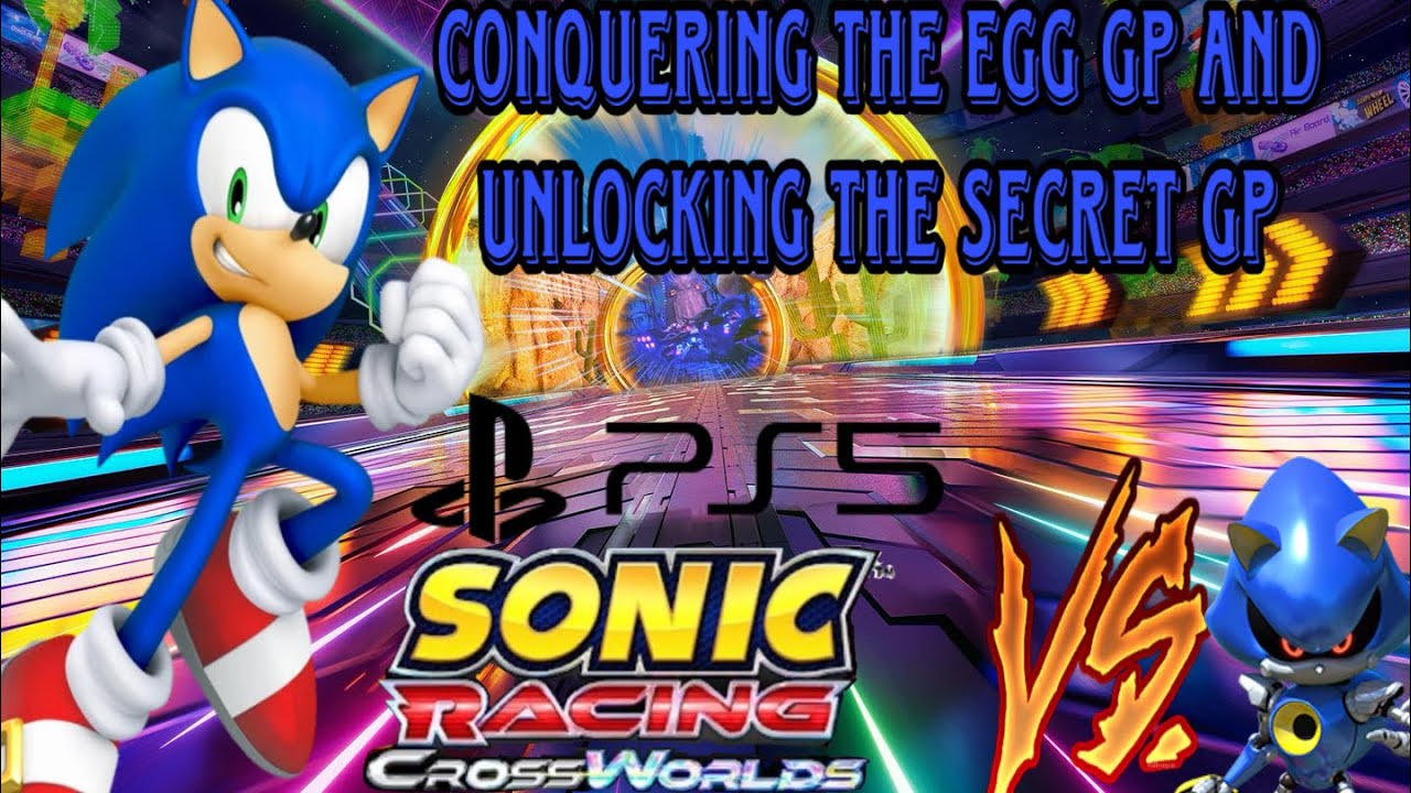 Sonic Racing CrossWorlds(PS5): Beating EGG GP and unlocking the Secret Grand Prix! 