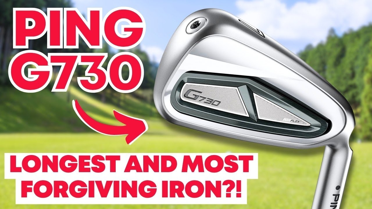 PING G730 Irons: Most Forgiving Irons?!