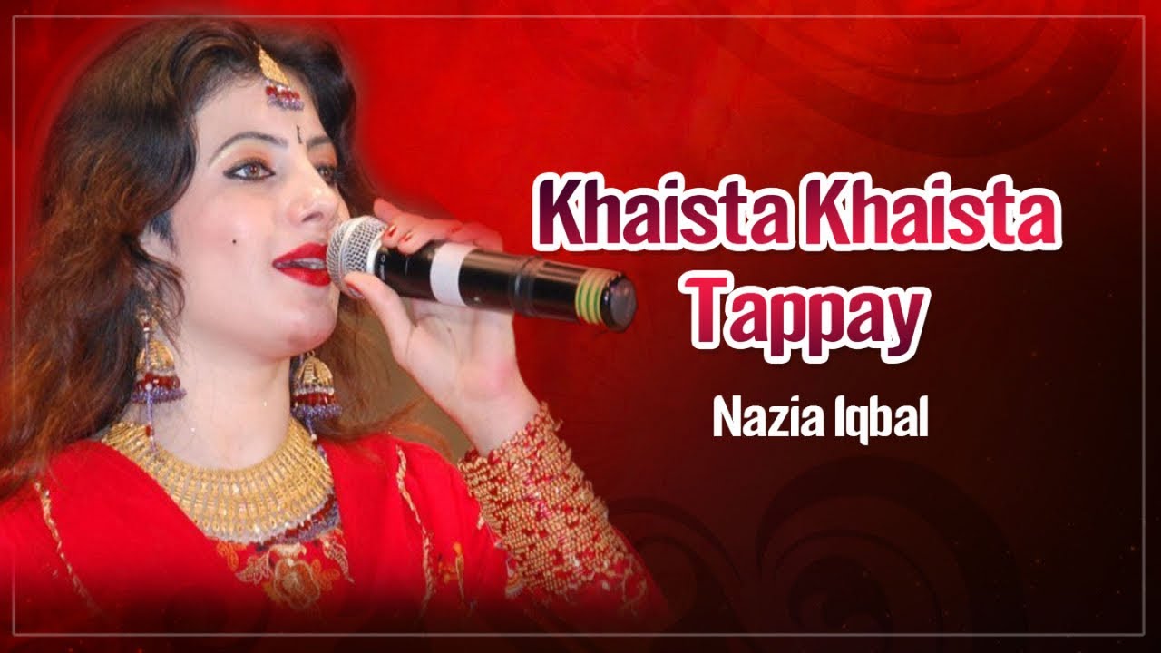 New Pashto Song | Nazia Iqbal | Khaista Khaista Tappay | New Pashto Tappay