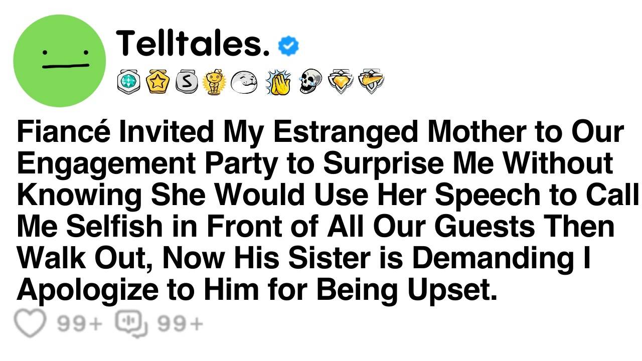 Fiancé Invited My Estranged Mother to Our Engagement Party to Surprise Me Without Knowing She Would.