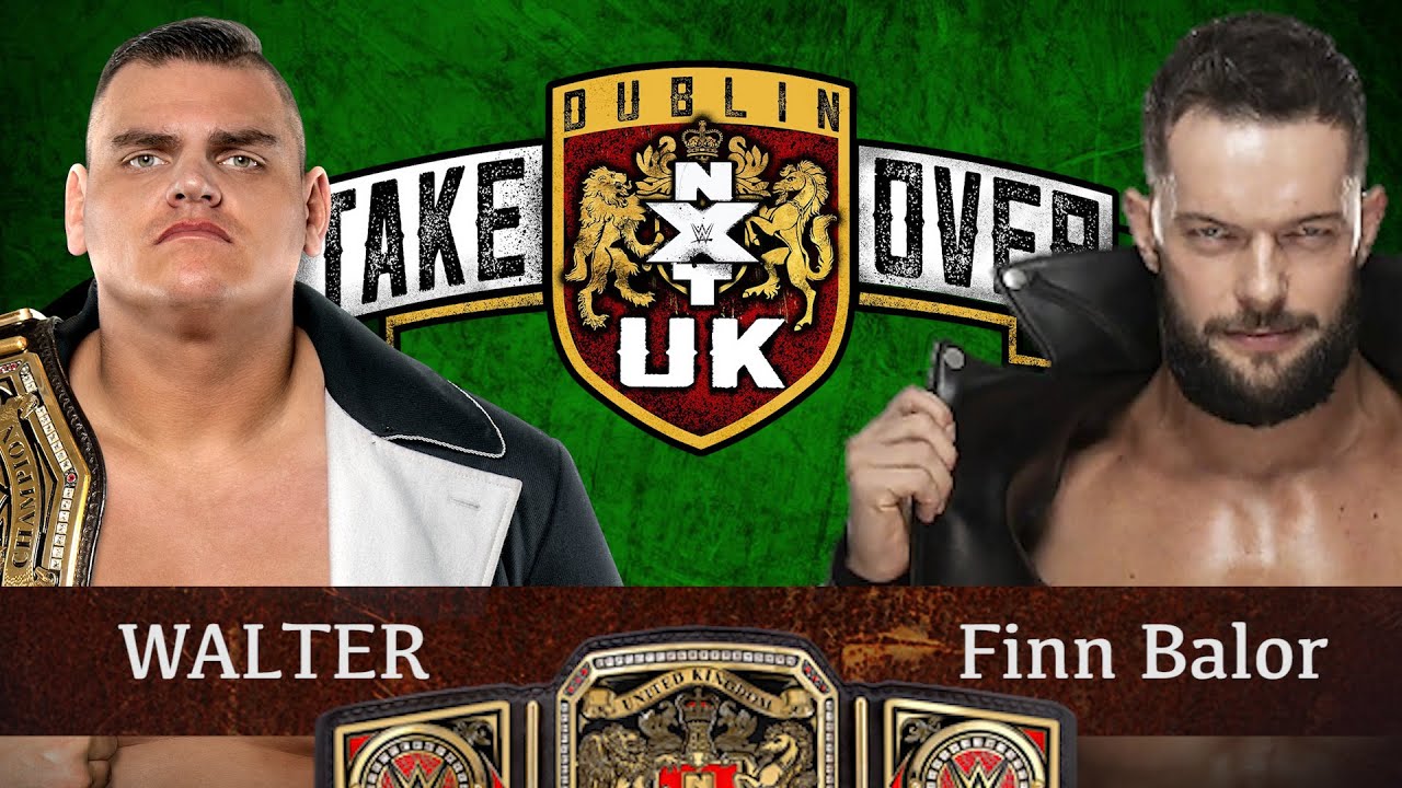 NXT UK TakeOver Dublin: 2020 Predicted Match Card