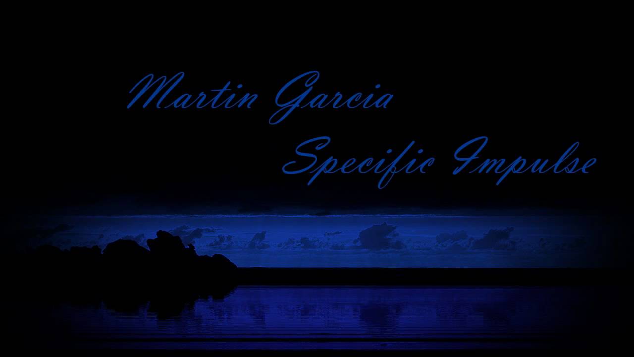 Martin Garcia - Specific Impulse