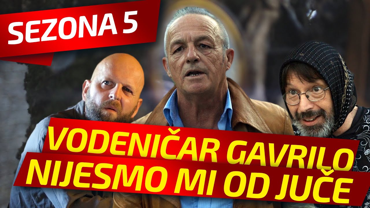 NIJESMO MI OD JUČE - EPIZODA 106 || VODENIČAR GAVRILO