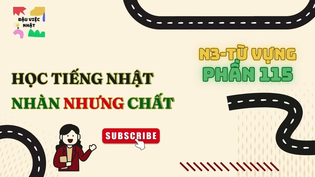 HỌC TỪ VỰNG N3 BẰNG PHẢN XẠ NGHE NÓI-PHẦN 115I HỌC TIẾNG NHẬT NHÀN NHẤT CHẤT