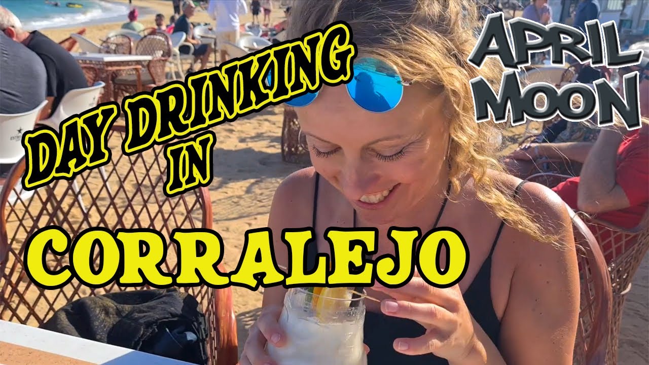Day drinking in Corralejo with APRIL MOON