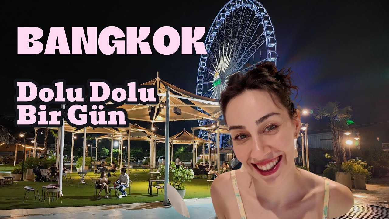 Bangkok’ta Dolu Dolu Bir Gün: Central World, Masaj, Patpong ve Asiatique! 🌆🎡