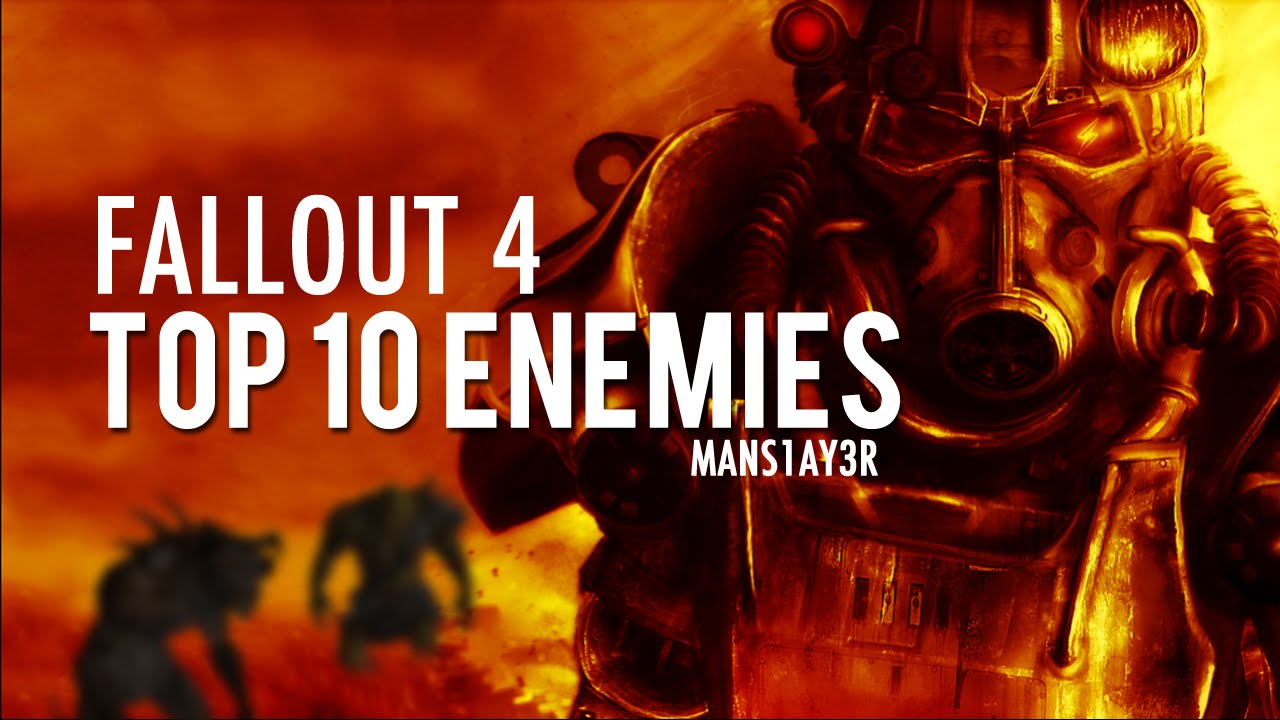 Fallout 4: Top 10 Enemies (Cinematic)