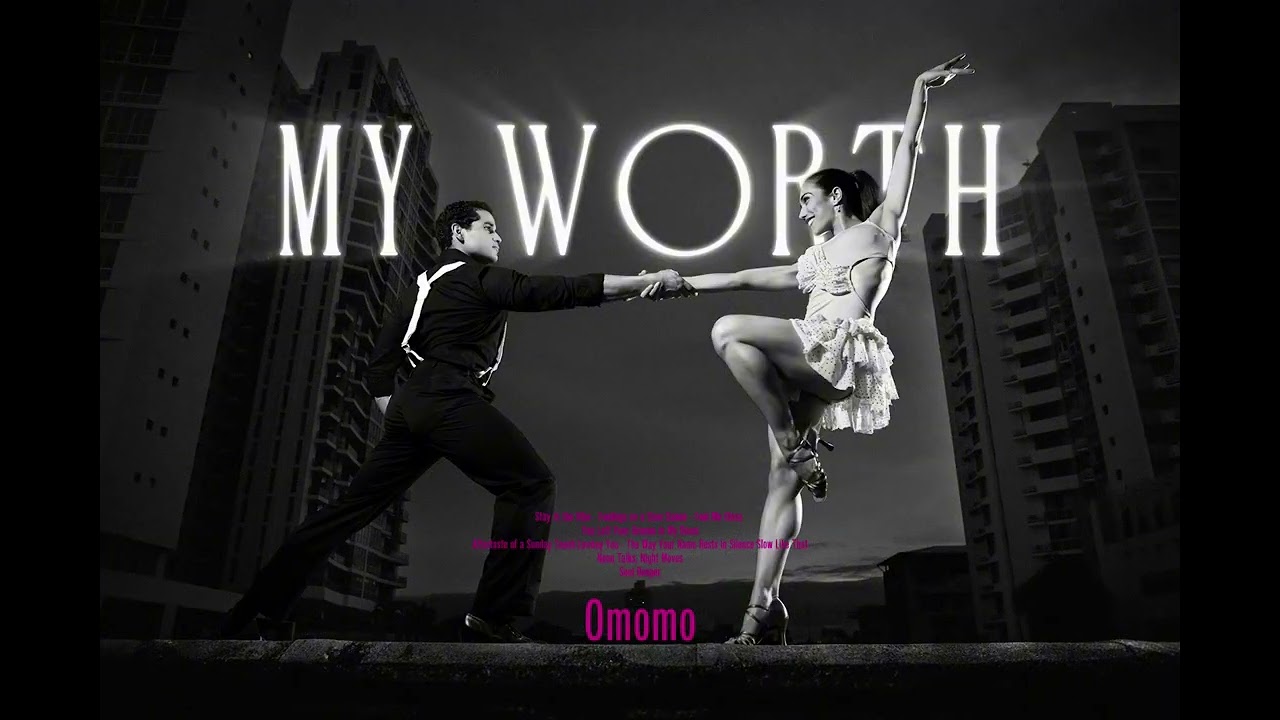 My worth - Omomo