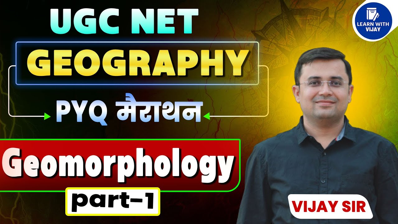 Geomorphology PYQ | MARATHON | GEOGRAPHY UGC NET JRF | Part-1