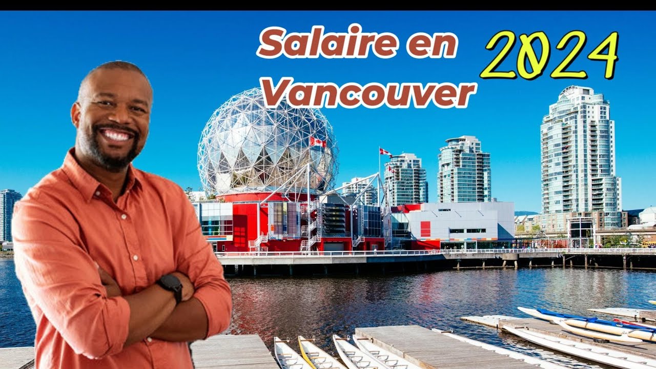 Travailler au Canada, Le Salaire qui couvre les Dépenses en Vancouver