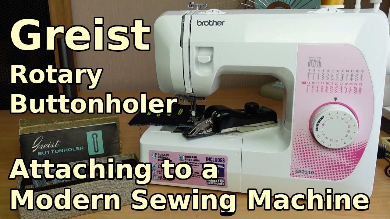 Attaching a Greist Rotary Buttonholer to a Modern Sewing Machine