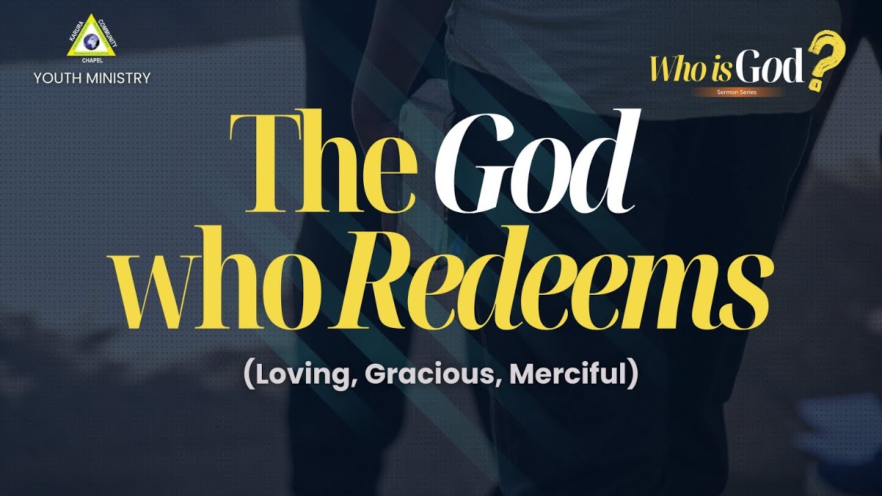 The God who Redeems by Pst Angela | Karura Youth Ministry Online Service | 25th Jan 2026