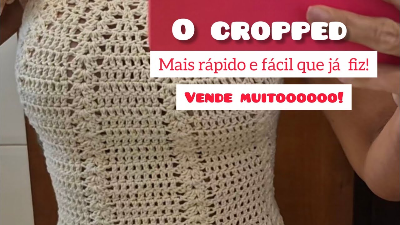 O CROPPED  PERFEITO. Mais rapido e fácil que já fiz. Amei!  VENDE MUITO!