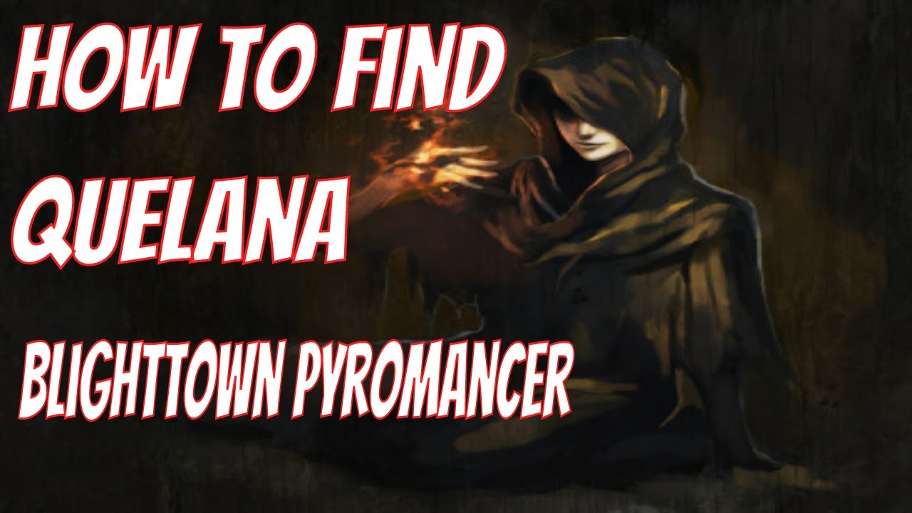 Как найти Квелану из Изалита, тренера пиромантов Чумного города &mdash; Dark Souls Remastered