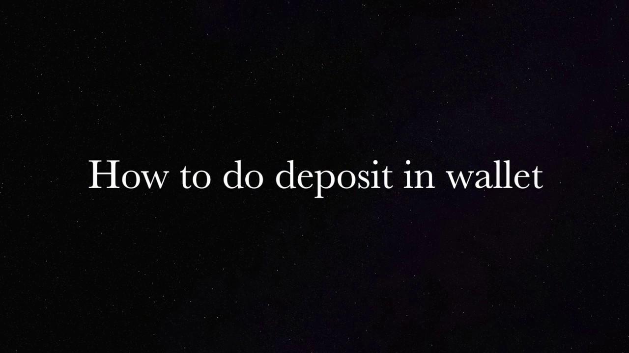 How to do deposit in wallet